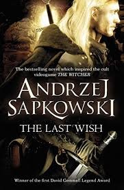 Long Story Andrzej sapkowski the last wish