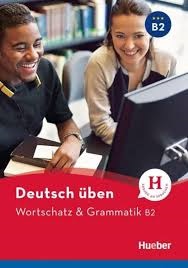 (Deutsch Uben Wortschatz &Grammatik (B2
