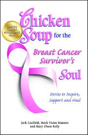 Long story Chicken Soup for the breast cancer survivors soul